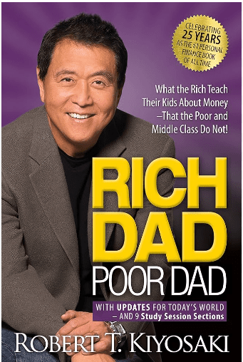 “Rich Dad Poor Dad” by Robert Kiyosaki