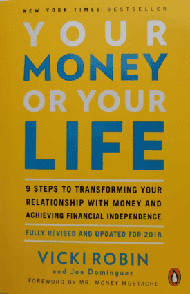 “Your Money or Your Life” by Vicki Robin and Joe Dominguez
