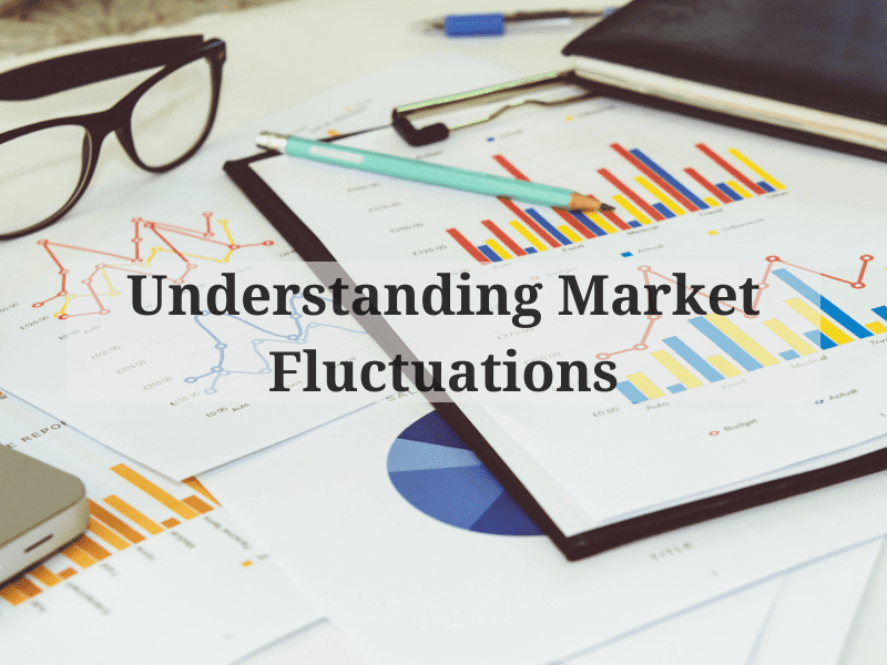 Understanding Market Fluctuations