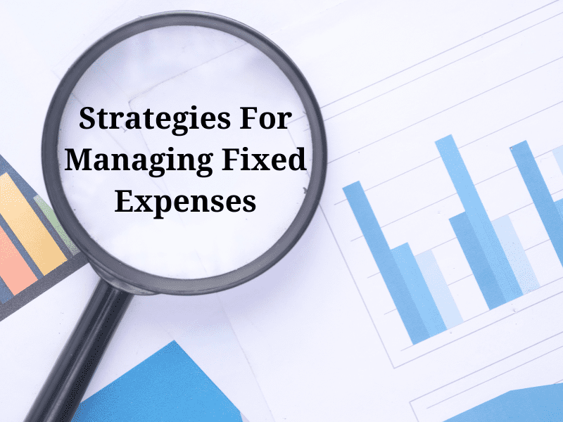 Strategies for managing fixed expenses